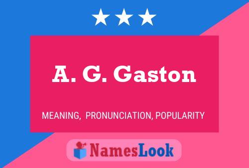 A. G. Gaston Naam Poster