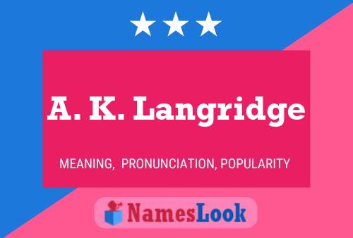 A. K. Langridge Naam Poster