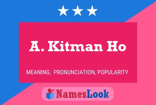 A. Kitman Ho Naam Poster