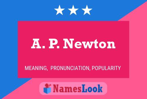 A. P. Newton Naam Poster