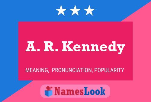 A. R. Kennedy Naam Poster