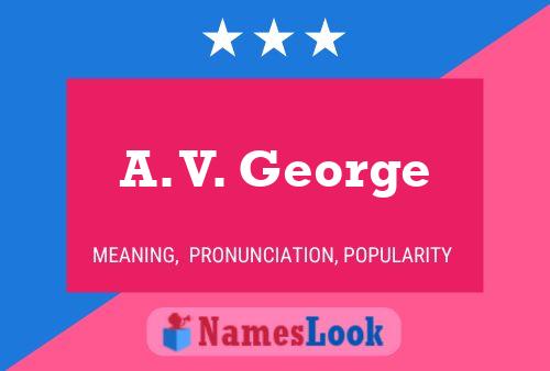 A. V. George Naam Poster