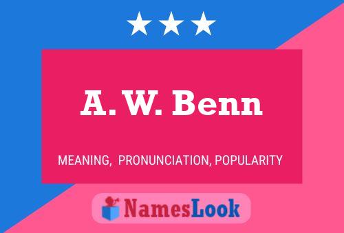 A. W. Benn Naam Poster