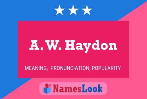 A. W. Haydon Naam Poster