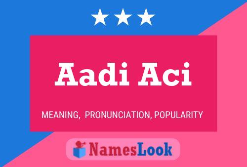 Aadi Aci Naam Poster