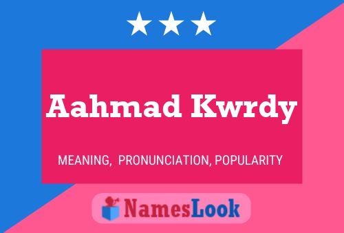 Aahmad Kwrdy Naam Poster