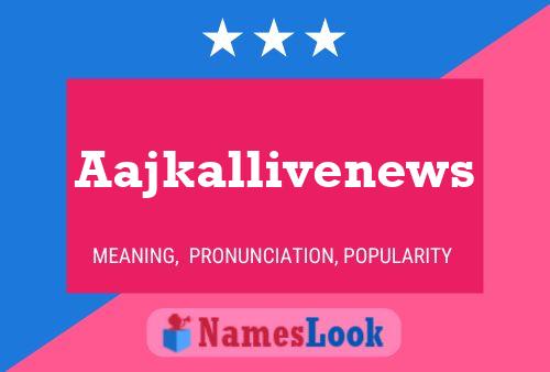 Aajkallivenews Naam Poster