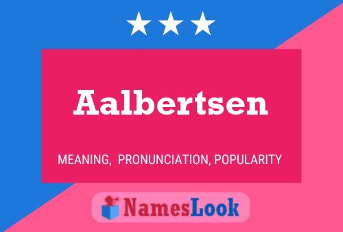 Aalbertsen Naam Poster