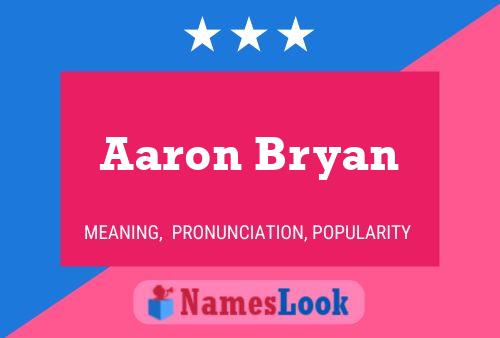 Aaron Bryan Naam Poster