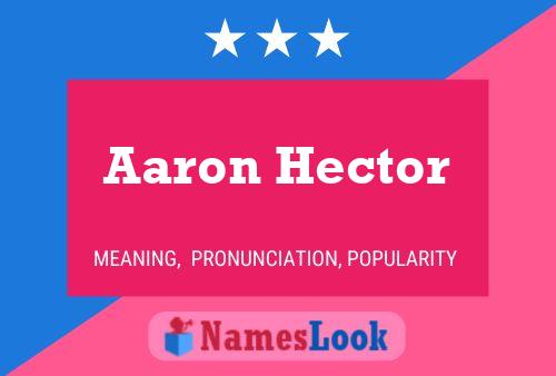 Aaron Hector Naam Poster