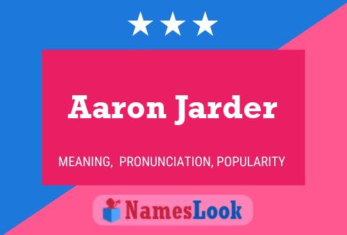 Aaron Jarder Naam Poster