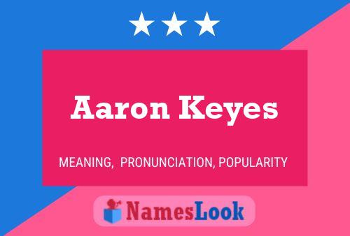 Aaron Keyes Naam Poster