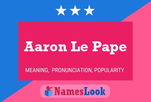 Aaron Le Pape Naam Poster