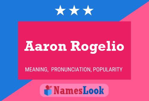 Aaron Rogelio Naam Poster