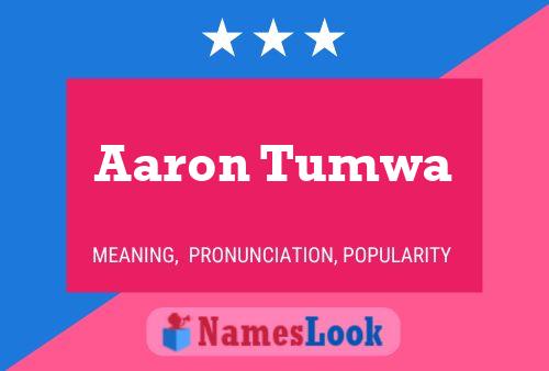 Aaron Tumwa Naam Poster