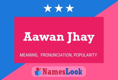 Aawan Jhay Naam Poster