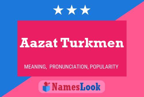 Aazat Turkmen Naam Poster