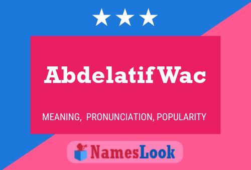 Abdelatif Wac Naam Poster