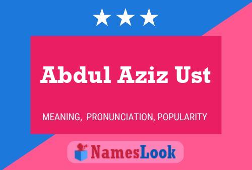 Abdul Aziz Ust Naam Poster