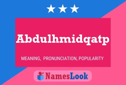 Abdulhmidqatp Naam Poster