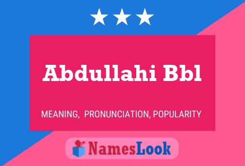 Abdullahi Bbl Naam Poster