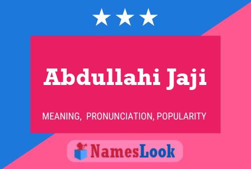 Abdullahi Jaji Naam Poster