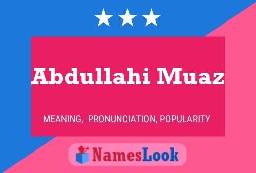 Abdullahi Muaz Naam Poster