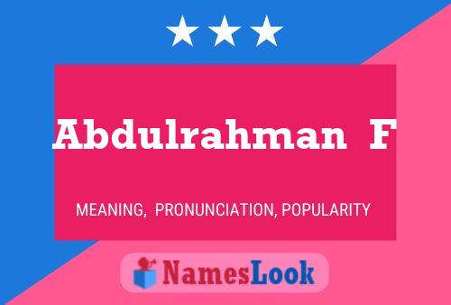 Abdulrahman  F Naam Poster