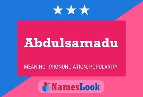 Abdulsamadu Naam Poster