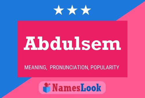 Abdulsem Naam Poster