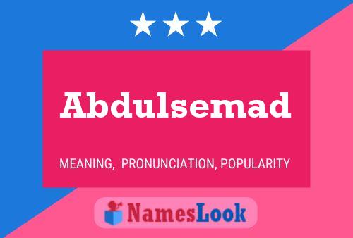 Abdulsemad Naam Poster