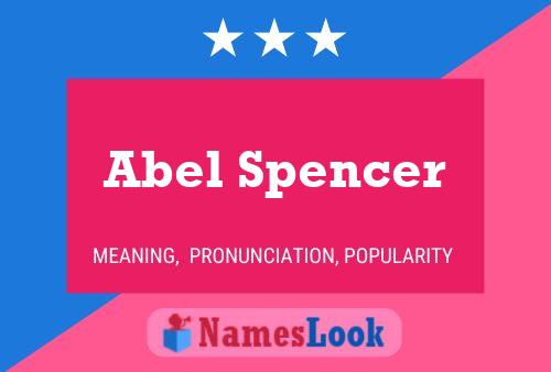 Abel Spencer Naam Poster