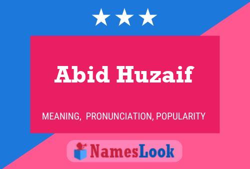 Abid Huzaif Naam Poster