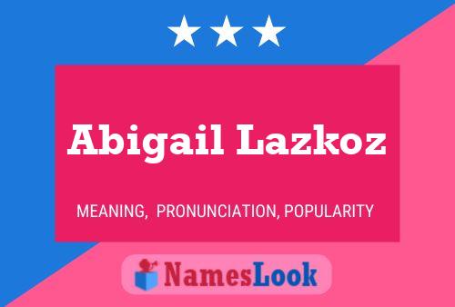 Abigail Lazkoz Naam Poster