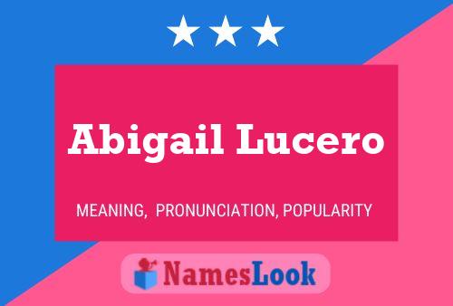 Abigail Lucero Naam Poster