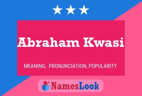 Abraham Kwasi Naam Poster