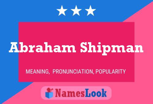 Abraham Shipman Naam Poster