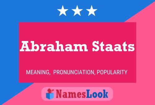 Abraham Staats Naam Poster