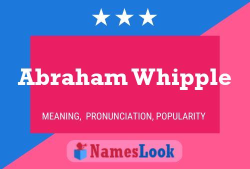 Abraham Whipple Naam Poster