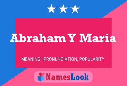 Abraham Y Maria Naam Poster