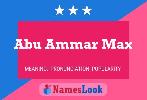 Abu Ammar Max Naam Poster