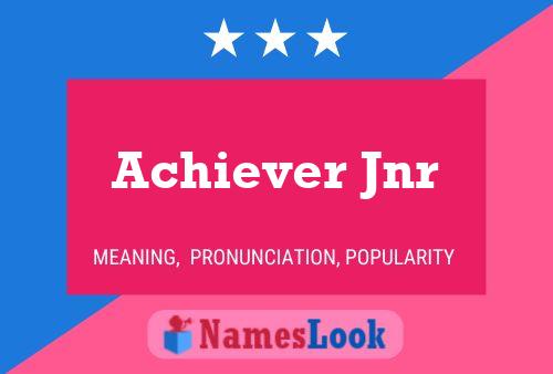 Achiever Jnr Naam Poster