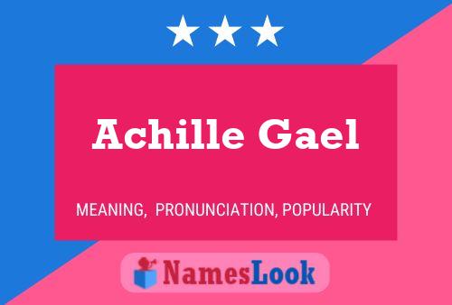 Achille Gael Naam Poster