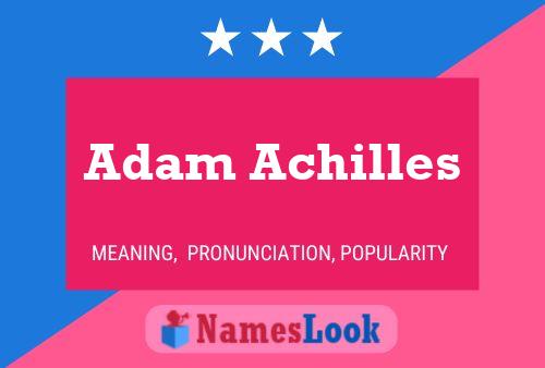 Adam Achilles Naam Poster