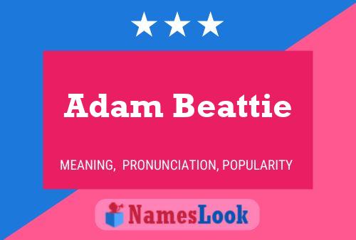 Adam Beattie Naam Poster