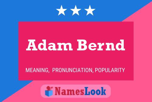 Adam Bernd Naam Poster