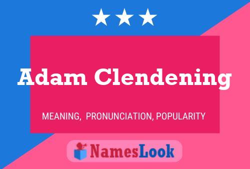 Adam Clendening Naam Poster