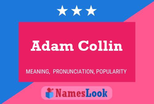 Adam Collin Naam Poster