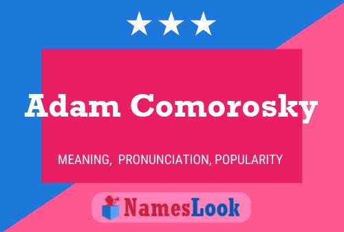 Adam Comorosky Naam Poster