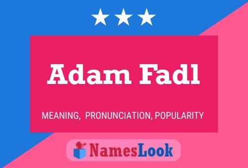 Adam Fadl Naam Poster